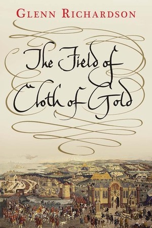 The Field of Cloth of Gold by Glenn Richardson