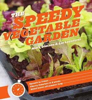 The Speedy Vegetable Garden by Lia Leendertz, Mark Diacono