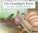 On Grandpa's Farm by Vivian Sathre