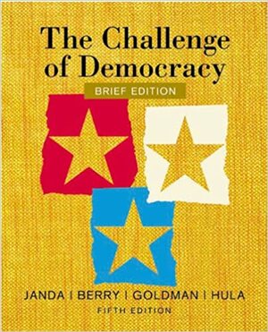 The Challenge Of Democracy by Kenneth Janda