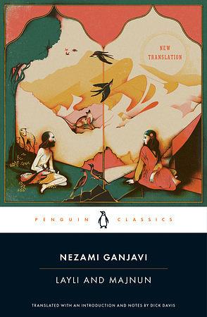 Layli and Majnun by Dick Davis, Nezami Ganjavi