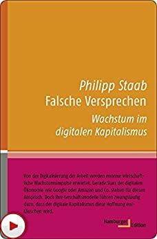 Falsche Versprechen: Wachstum im digitalen Kapitalismus by Philipp Staab