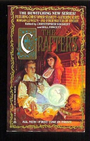 The Crafters by Christopher Stasheff, Robert Sheckley, Morgan Llywelyn, Judith R. Conly, Wendy Wheeler, Bill Fawcett, Daniel Horne, Katherine Kurtz, Esther M. Friesner, Anna O'Connell, Jody Lynn Nye, Doug Houseman, Ru Emerson