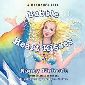 A Mermaid's Tale, Bubble Heart Kisses by Nancy Thibault