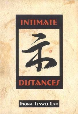 Intimate Distances by Fiona Tinwei Lam