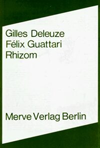 Rhizom by Gilles Deleuze, Félix Guattari, Dagmar Berger