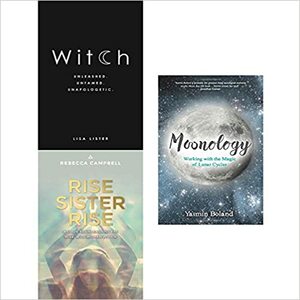 Witch unleashed. untamed. unapologetic, rise sister rise and moonology 3 books collection set by Lisa Lister, Rebecca Campbell, Yasmin Boland