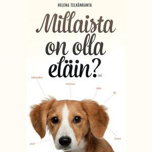 Millaista on olla eläin? by Helena Telkänranta