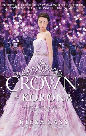 The Crown - A korona by Kiera Cass