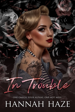In Trouble by Hannah Haze
