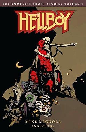 Hellboy: The Complete Short Stories, Volume 1 by Duncan Fegredo, Mike Mignola
