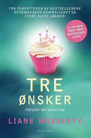 Tre ønsker by Liane Moriarty