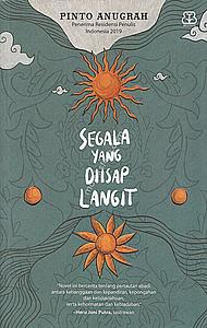 Segala yang Diisap Langit by Pinto Anugrah