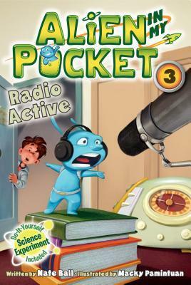 Radio Active: Alien in My Pocket #03 by Nate Ball