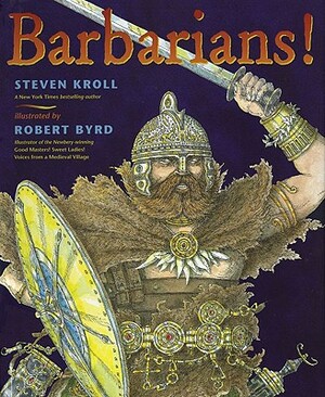 Barbarians! by Steven Kroll