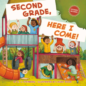 Second Grade, Here I Come! by D. J. Steinberg