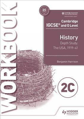 Cambridge Igcse and O Level History Workbook 2c - Depth Study: T by Benjamin Harrison