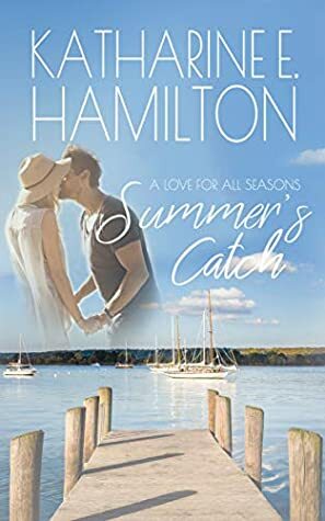 Summer's Catch by Katharine E. Hamilton