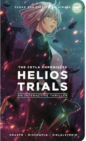 Helios Trials: The Ceyla Chronicles by Sielalstreim, missmaple, hraefn (Rhy Avelino)