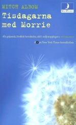 Tisdagarna Med Morrie by Kerstin Hallén, Mitch Albom