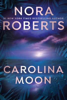 Carolina Moon by Nora Roberts