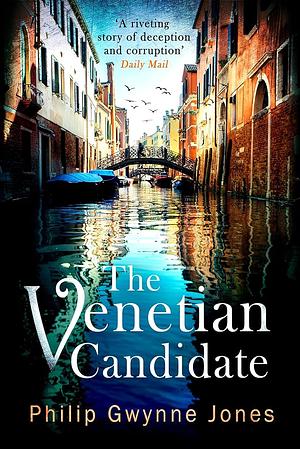 The Venetian Candidate by Philip Gwynne Jones