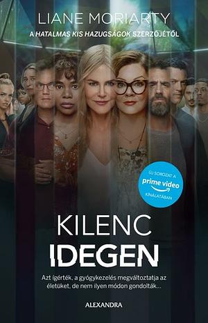 Kilenc idegen by Liane Moriarty