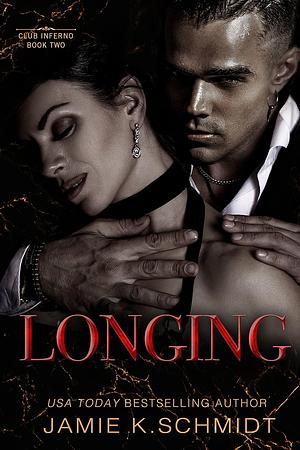 Longing by Jamie K. Schmidt