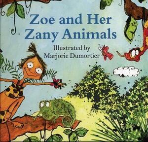 Zoe and Her Zany Animals by 