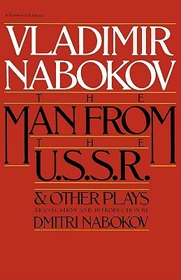 Man From The USSROther Plays: And Other Plays by Vladimir Nabokov, Dmitri Nabokov
