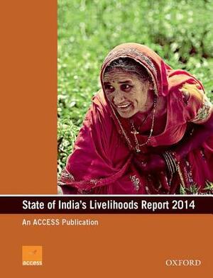 State of India's Livelihoods Report 2014 by Sankar Datta, Access Development Services