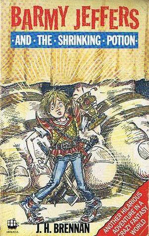 Barmy Jeffers and the Shrinking Potion by J.H. Brennan