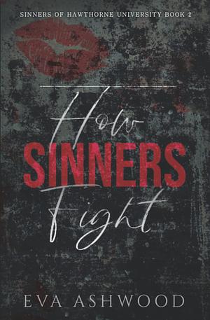 How Sinners Fight by Eva Ashwood