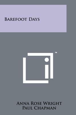 Barefoot Days by Anna Rose Wright