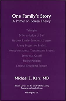 One Family's Story: A Primer on Bowen Theory by Michael E. Kerr, Ruth Riley Sagar