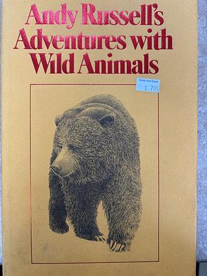 Andy Russell's Adventures with Wild Animals by Andy Russell
