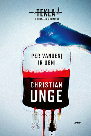 Per vandenį ir ugnį by Christian Unge