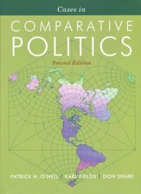 Cases in Comparative Politics by Patrick H. O'Neil