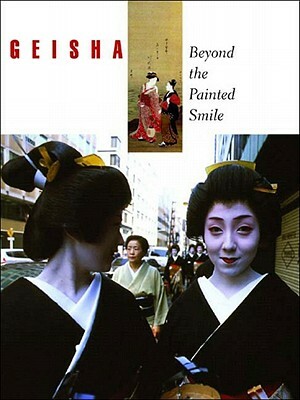 Geisha: Beyond the Painted Smile by Peabody Essex Museum