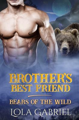 Brother's Best Friend by Lola Gabriel