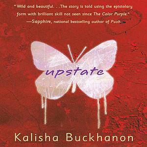 Upstate by Kalisha Buckhanon