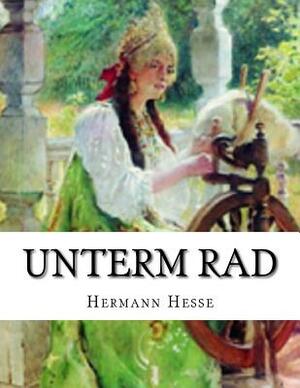 Unterm Rad by Hermann Hesse