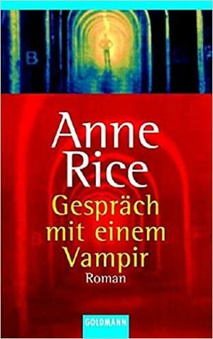 Gespräch Mit Einem Vampir: Roman by Anne Rice