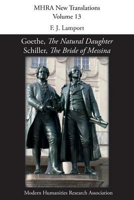 Goethe, 'The Natural Daughter'; Schiller, 'The Bride of Messina' by 