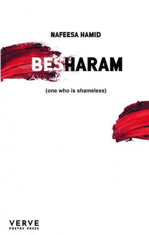 Besharam (one who is shameless) by Nafeesa Hamid