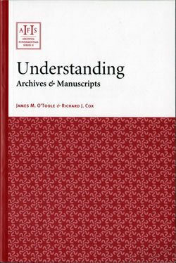 Understanding Archives & Manuscripts by James M. O'Toole, Richard J. Cox