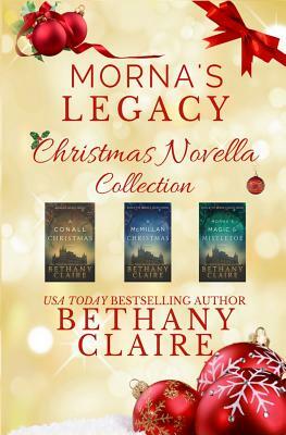 Morna's Legacy Christmas Novella Collection: Scottish Time Travel Romance Christmas Novellas by Bethany Claire