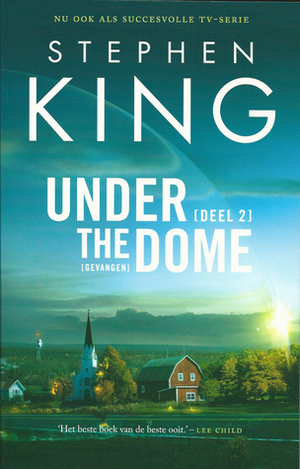 Under the dome: gevangen, deel 2 by Stephen King