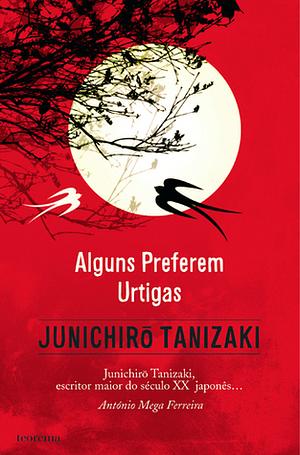 Alguns Preferem Urtigas by Jun'ichirō Tanizaki