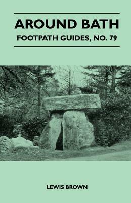 Around Bath - Footpath Guide by Lewis Brown